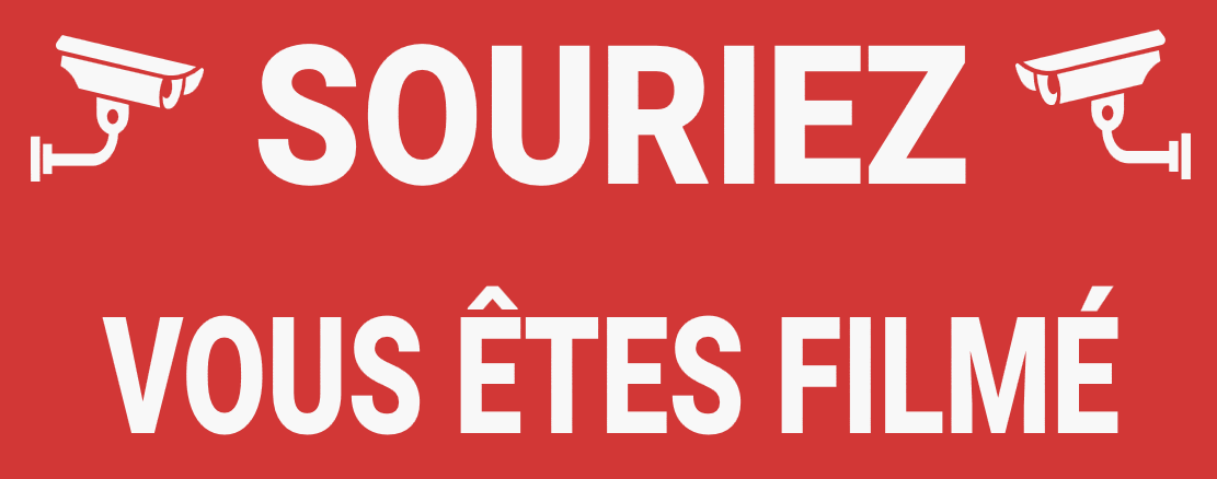 souriez vous êtes filmé 4¨x 10¨